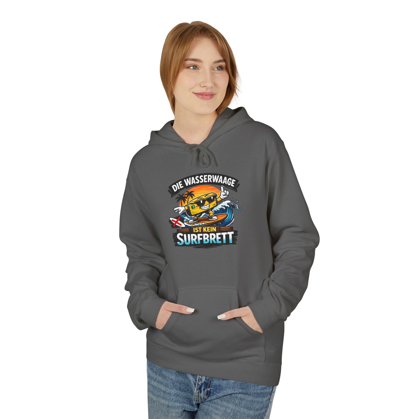 Die Wasserwaage ist kein Surfbrett  Hoodie