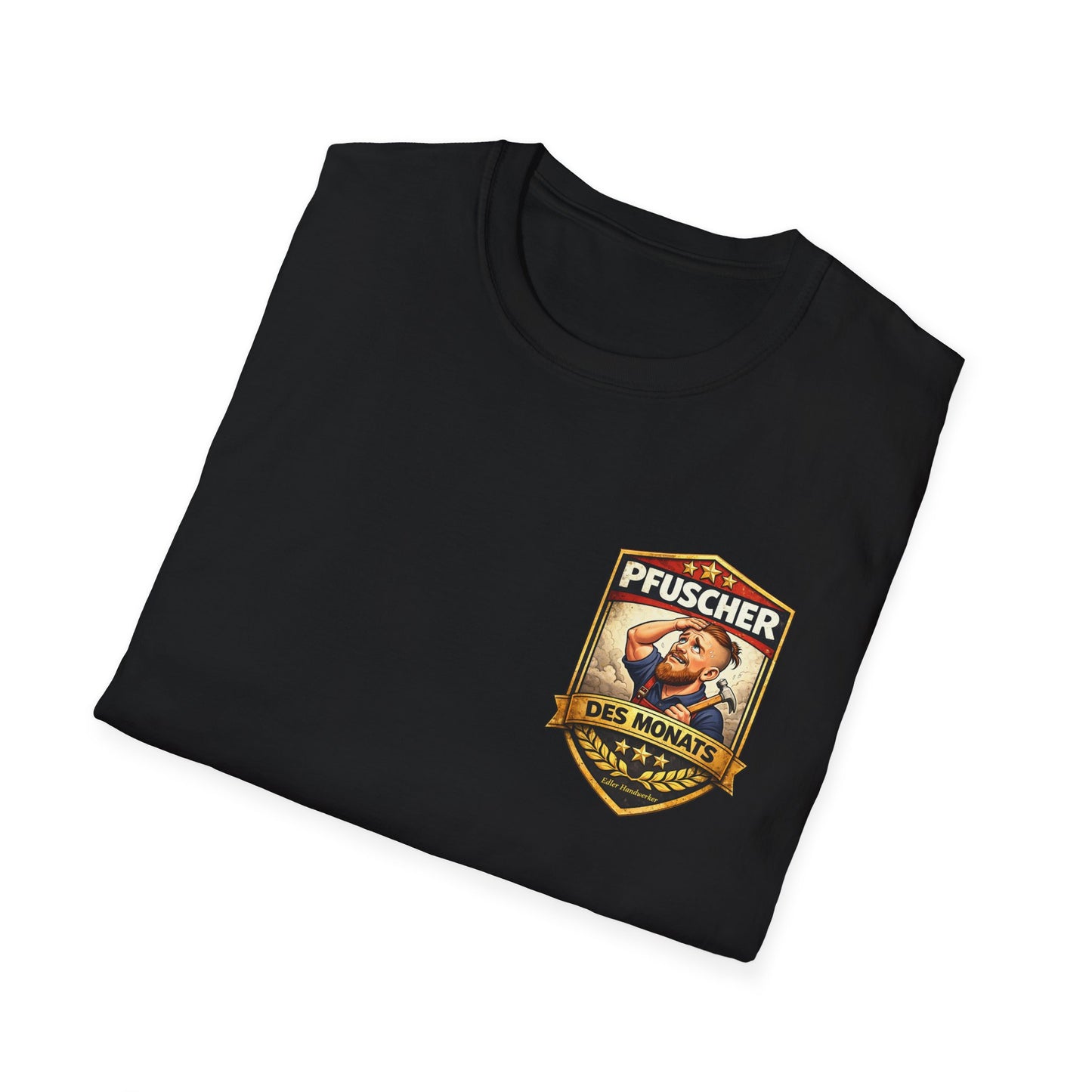 Pfuscher des Monats T-Shirt – Lustiges Handwerker Shirt | Baustellen Humor | Edler Handwerker