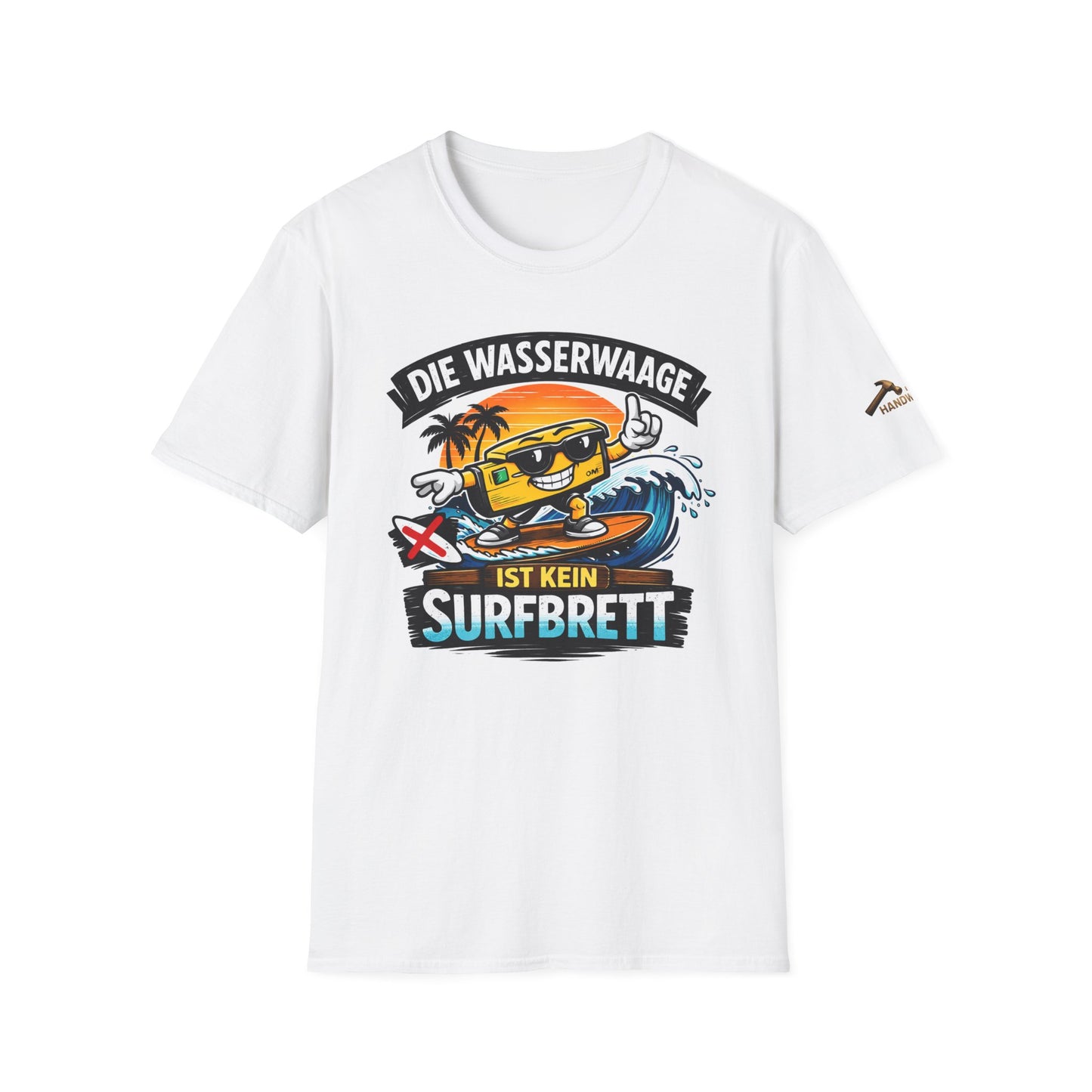 T-Shirt — Die Wasserwaage ist kein Surfbrett
