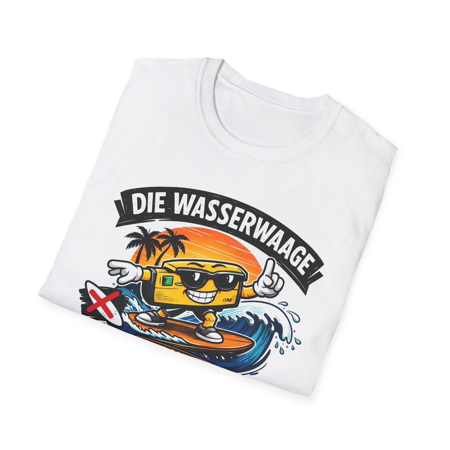 T-Shirt — Die Wasserwaage ist kein Surfbrett